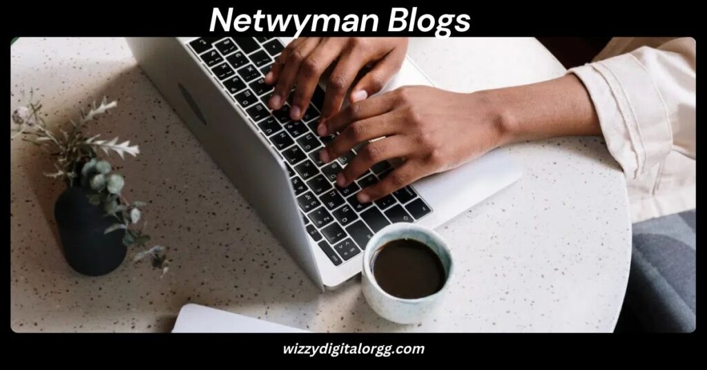 Netwyman Blogs