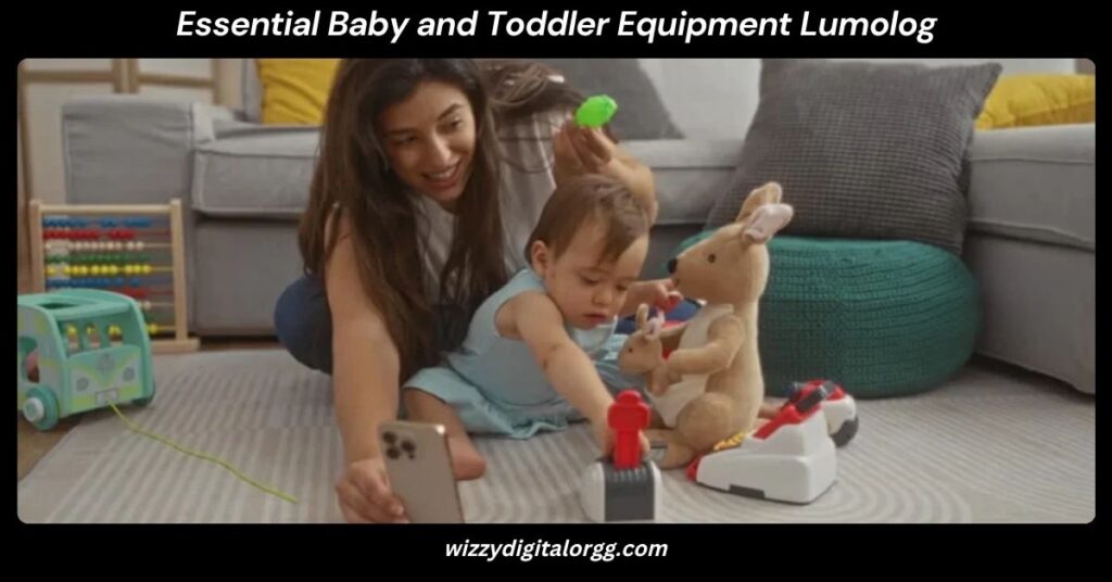 Essential Baby and Toddler Equipment Lumolog