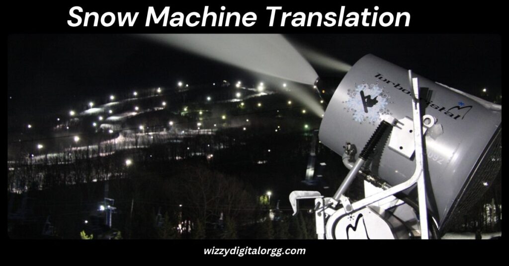 Snow Machine Translation