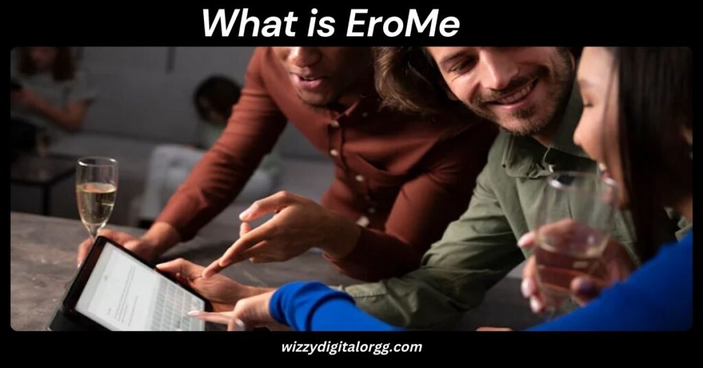 What is EroMe