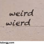 weird or wierd