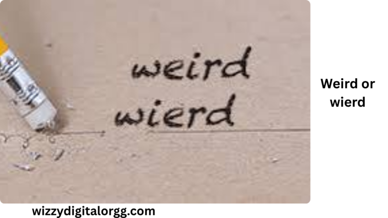 weird or wierd