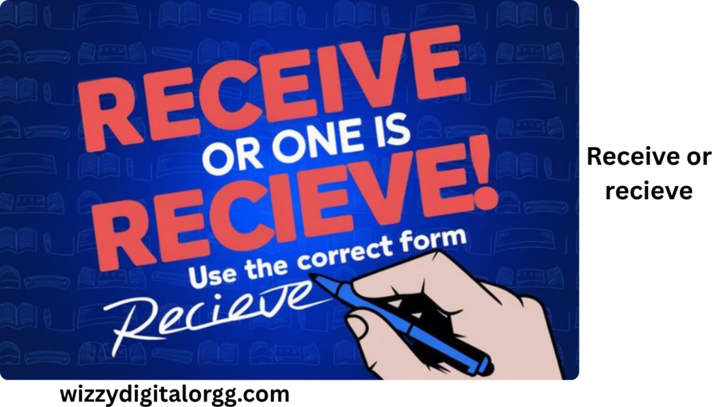 receive or recieve
