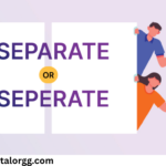 separate or seperate