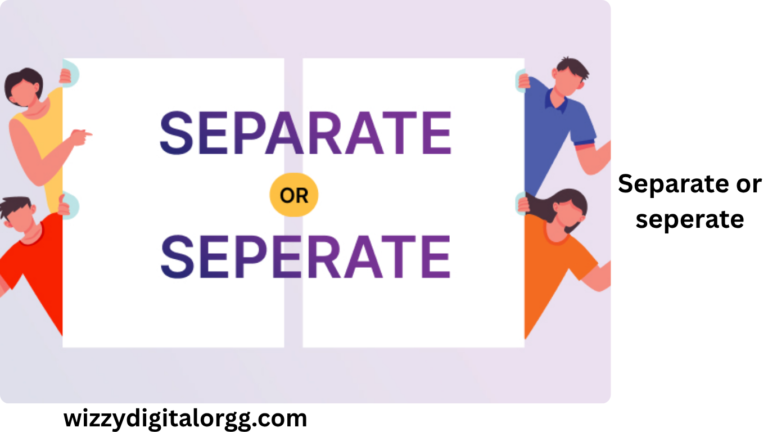 separate or seperate